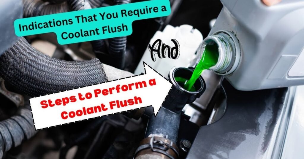when to flush coolant