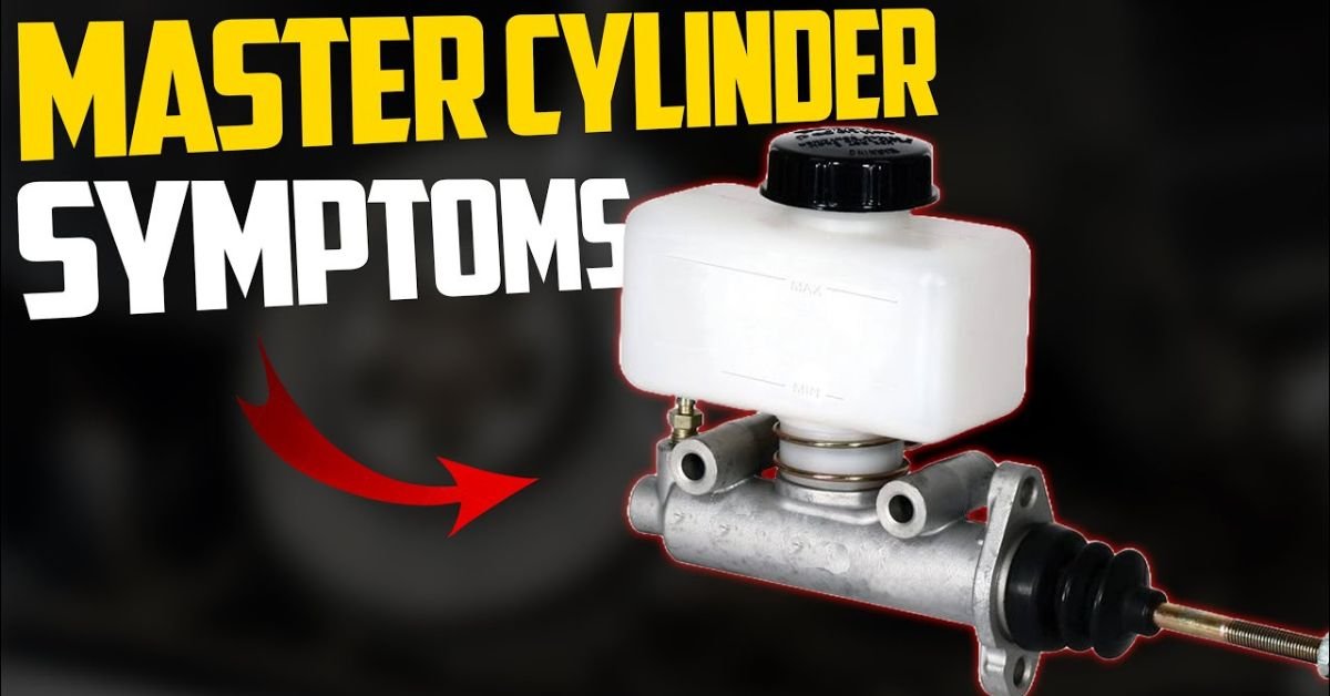 master cylinder problem symptoms
